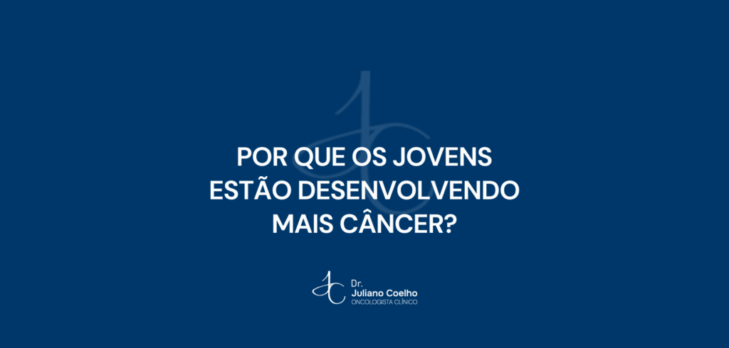 Por que os jovens estão desenvolvendo mais câncer?
