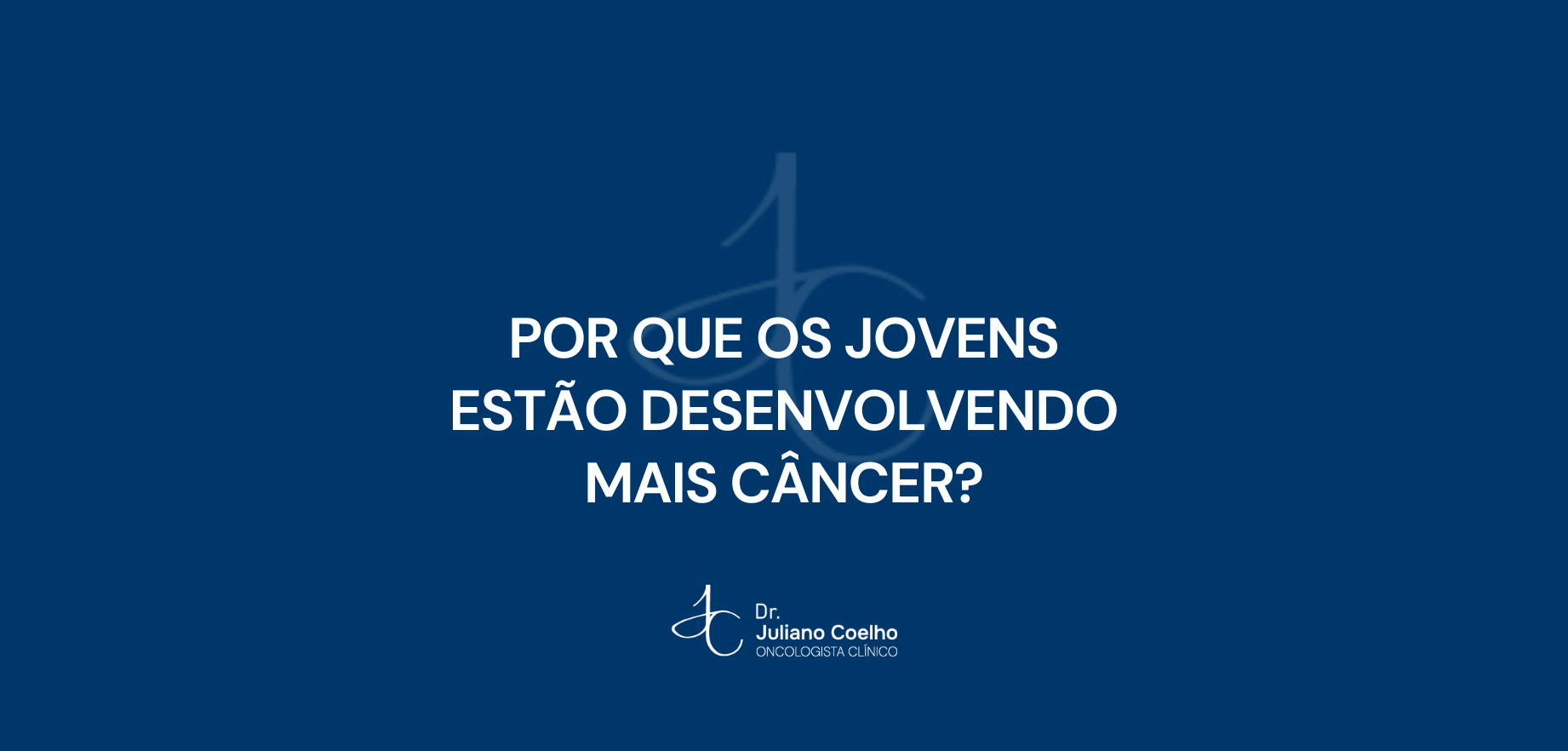 Por que os jovens estão desenvolvendo mais câncer?