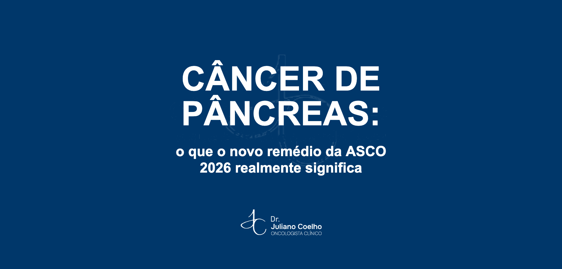 Card do artigo sobre câncer de pâncreas e o novo remédio da ASCO 2026