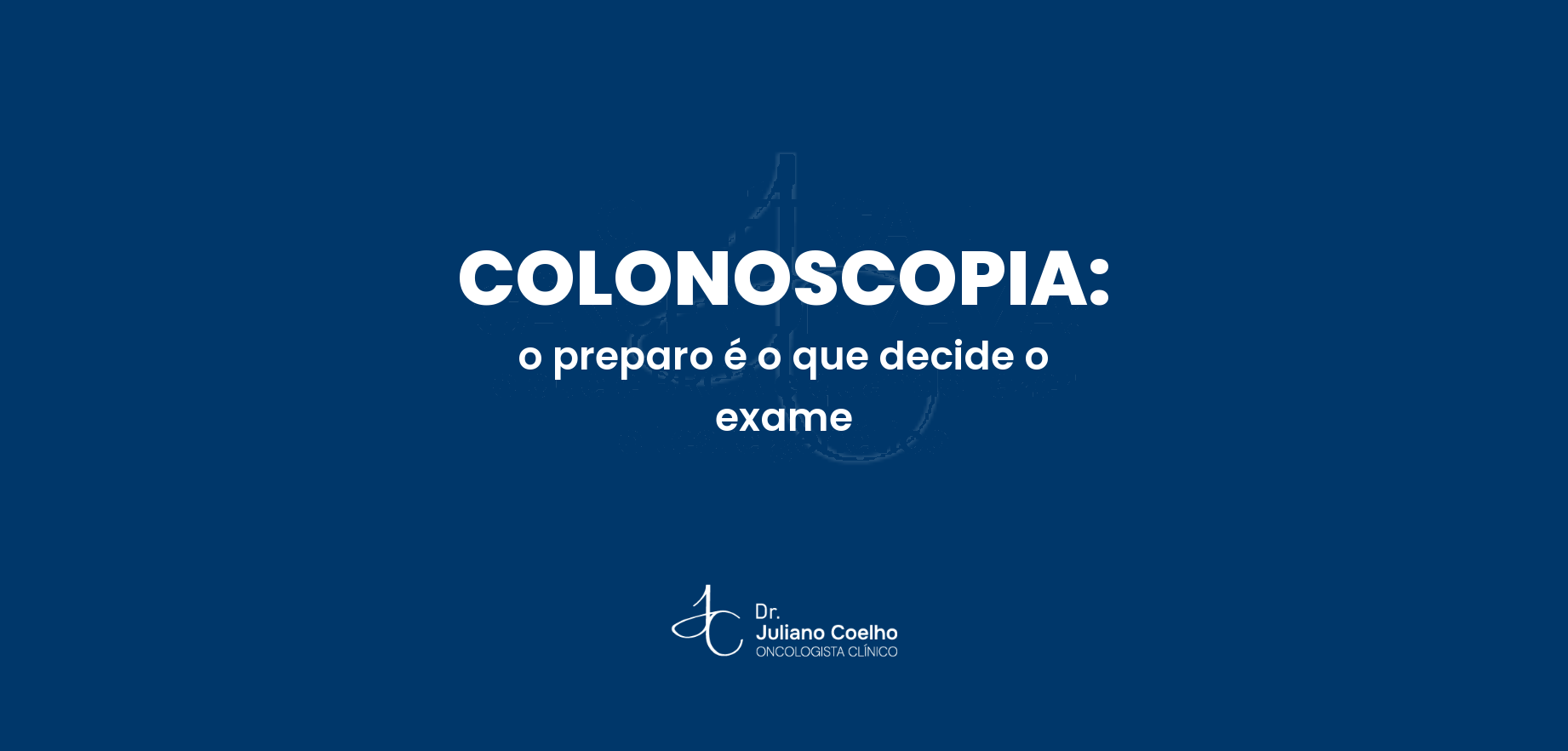 Colonoscopia: como se preparar e por que o preparo decide o exame
