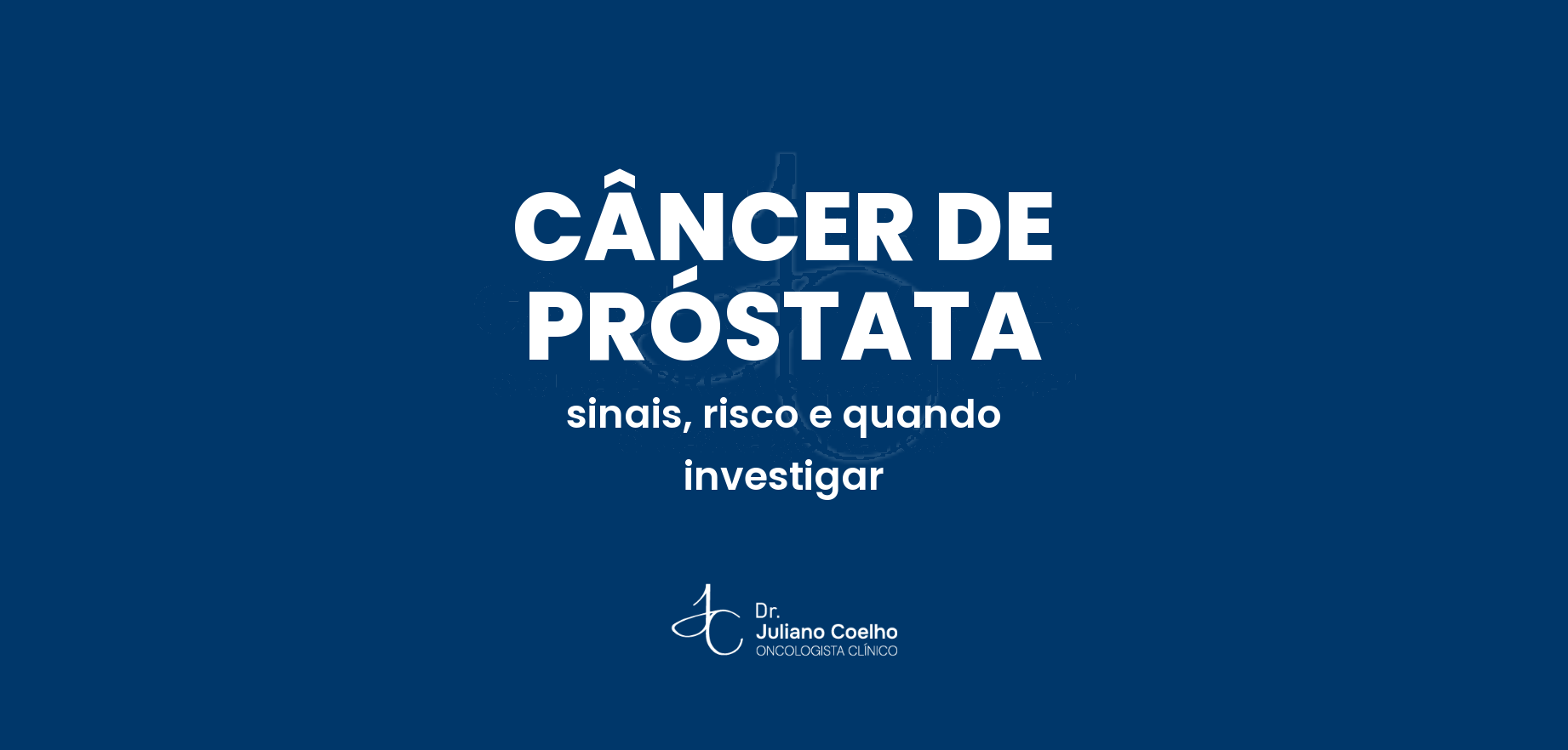 Câncer de próstata: sinais, fatores de risco e quando investigar