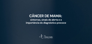 Card do artigo: cancer de mama sintomas sinais de alerta e a importancia do diagnostico precoce