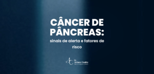 Card do artigo: cancer de pancreas sinais e fatores de risco