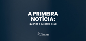 Card do artigo: como dar noticia suspeita de cancer