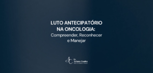 Card do artigo: luto antecipatorio na oncologia compreender reconhecer e manejar