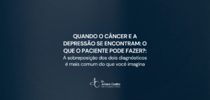 Card do artigo: quando o cancer e a depressao se encontram o que o paciente pode fazer