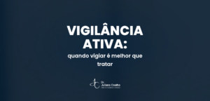 Card do artigo: vigilancia ativa cancer de prostata