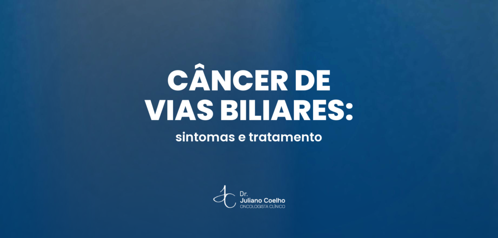 Câncer de vias biliares (colangiocarcinoma): sintomas, tratamento e chance de cura