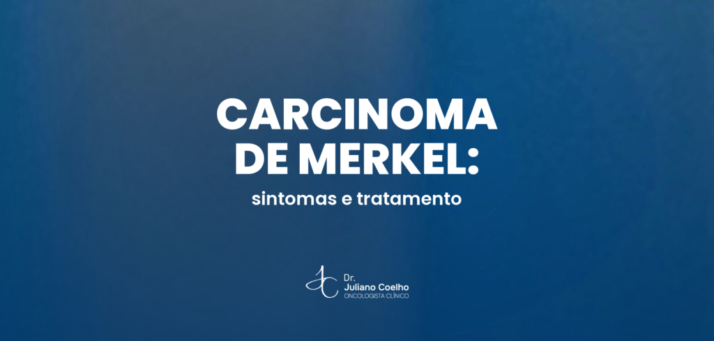Carcinoma de células de Merkel: como se trata e se tem cura